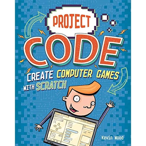 Create Computer Games with Scratch (Project Code)