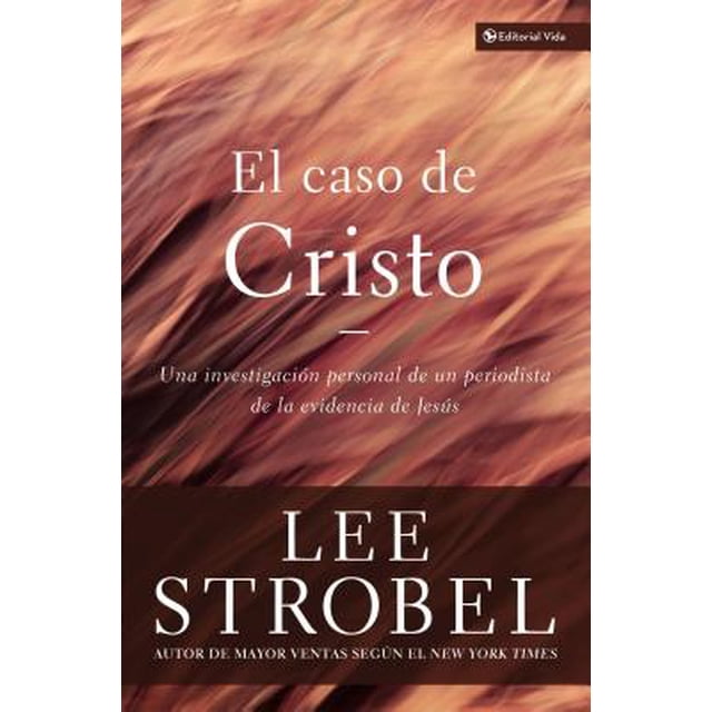 EL CASO DE CRISTO VIDA PUBLISHERS LEE STROBEL