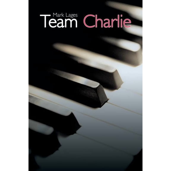 Team Charlie (Paperback) by Mark Lages