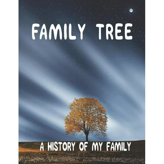 Family Tree: A History of my Family; 8.5 x 11 Family Tree Research Workbook;, (Paperback)