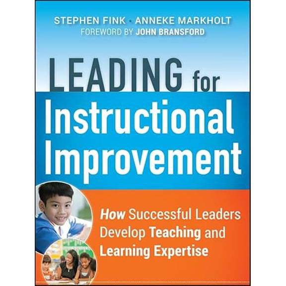 Pre-Owned Leading for Instructional Improvement: How Successful Leaders Develop Teaching and Learning Expertise (Paperback) 0470542756 9780470542750