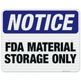 thumbnail image 1 of FDA Material Storage Only Sign, OSHA Notice Biohazard Sign, 24x30 Reflective Aluminum EGP, 1 of 1