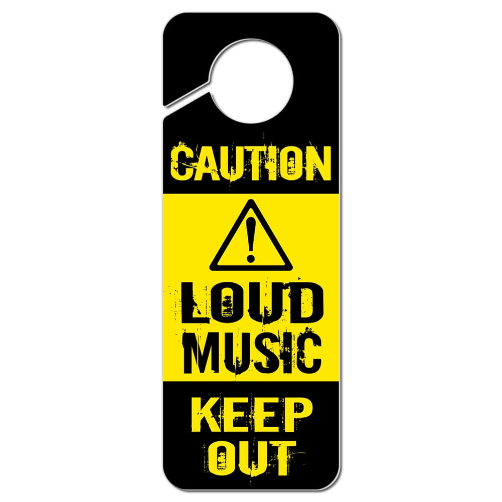 Caution Loud Music Keep Out Plastic Door Knob Hanger Sign