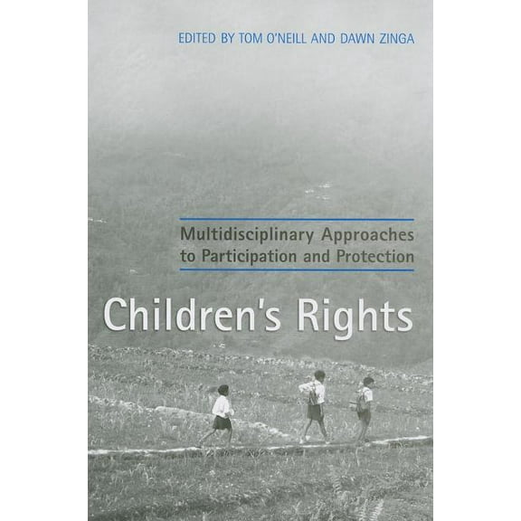 Children's Rights: Multidisciplinary Approaches to Participation and Protection, (Hardcover)