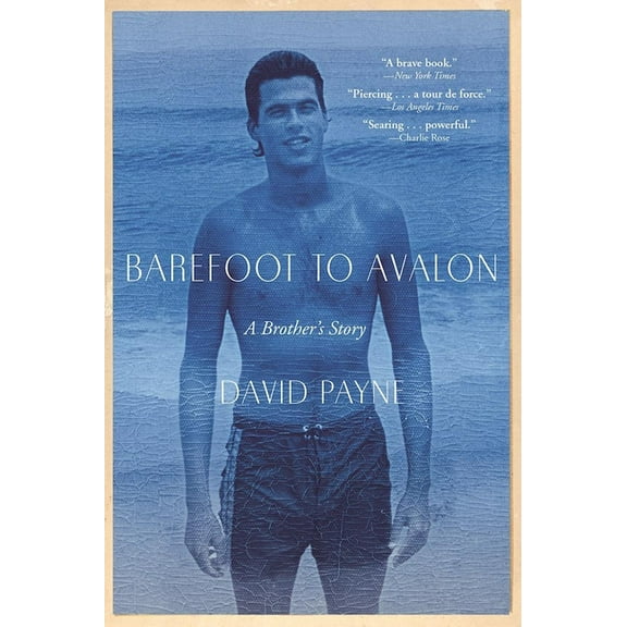 Barefoot to Avalon: A Brother's Story, (Paperback)