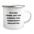 thumbnail image 2 of Funny Tool Maker Gifts from Friends - I'm A Tool Maker. Just Like A Normal Tool Maker Except Much Hotter. Birthday Unique Gifts for Tool Makers, Men, Coworkers, Family, and Friends, 2 of 2