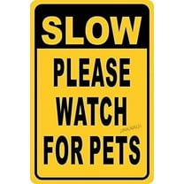 New Warning Plaque Wall Decor Slow Down Please Watch for Pets Dogs Cats Made USA Courtyard Decoration Office Sign Outdoor & Indoor Safety Sign 8 X 12 Inch