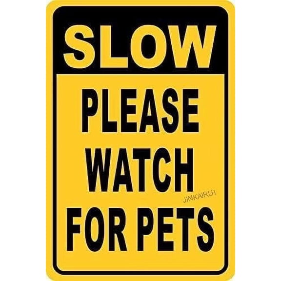 New Warning Plaque Wall Decor Slow Down Please Watch for Pets Dogs Cats Made USA Courtyard Decoration Office Sign Outdoor & Indoor Safety Sign 8 X 12 Inch