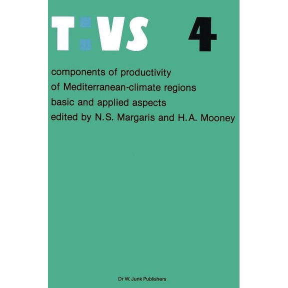 Tasks for Vegetation Science Components of Productivity of Mediterranean-Climate Regions Basic and Applied Aspects: Proceedings of the International , Book 4, (Hardcover)