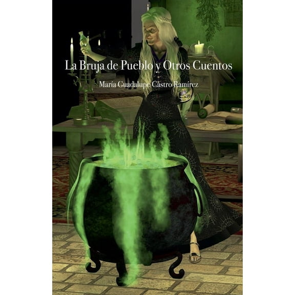 La Bruja del Pueblo y Otros Cuentos, (Paperback)