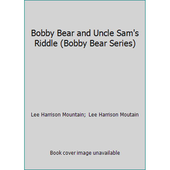 Pre-Owned Bobby Bear and Uncle Sam's Riddle (Bobby Bear Series) (Hardcover) 0877832218 9780877832218