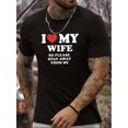 thumbnail image 1 of Men's T-Shirt - Short Sleeve Crew Neck, Casual Outdoor Summer T-Shirt with "I Love My Wife" Printed, Breathable, Soft, Lightweight, Easy Care, Great for Casual, Outdoor Activities Wear, 1 of 4