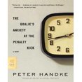 thumbnail image 1 of The Goalies Anxiety at the Penalty Kick By Handke, Peter/ Roloff, Michael (TRN), 1 of 2