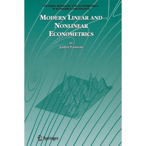 Dynamic Modeling and Econometrics in Eco Modern Linear and Nonlinear Econometrics, Book 9, (Paperback)