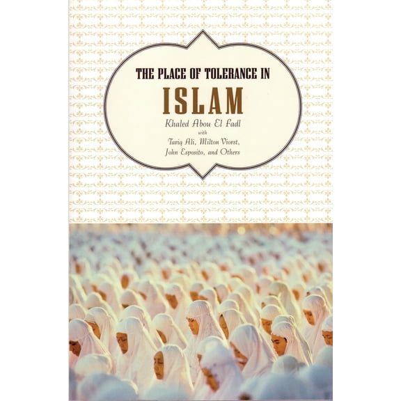 Pre-Owned The Place of Tolerance in Islam (Paperback) 0807002291 9780807002292