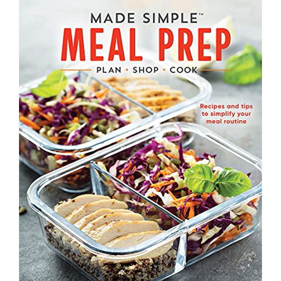 Pre-Owned Made Simple Meal Prep: Plan - Shop - Cook. Recipes and Tips to Simplify Your Meal Routine (Hardcover) 164030861X 9781640308619
