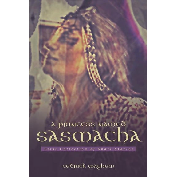 A Princess Named Sasmacha (Paperback)