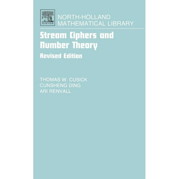 North-Holland Mathematical Library Stream Ciphers and Number Theory: Volume 66, Book 66, (Hardcover)