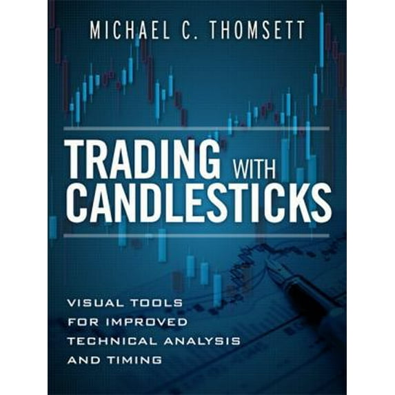 Pre-Owned Trading with Candlesticks: Visual Tools for Improved Technical Analysis and Timing (Hardcover) 013138094X 9780131380943