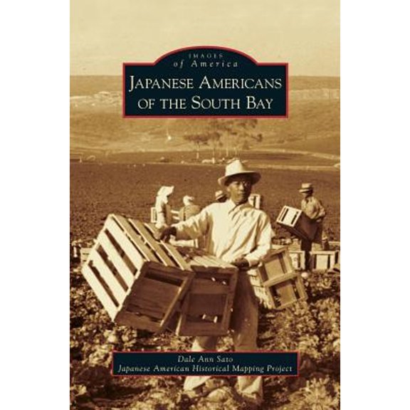 Japanese Americans of the South Bay (Hardcover)
