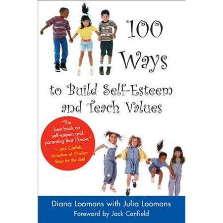 100 Ways to Build Self-Esteem and Teach Values - (Best Way To Teach Division To Third Graders)
