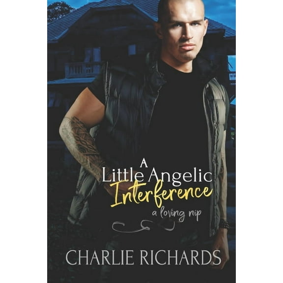 Loving Nip: A Little Angelic Interference (Paperback)