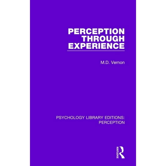 Psychology Library Editions: Perception Perception Through Experience, (Paperback)