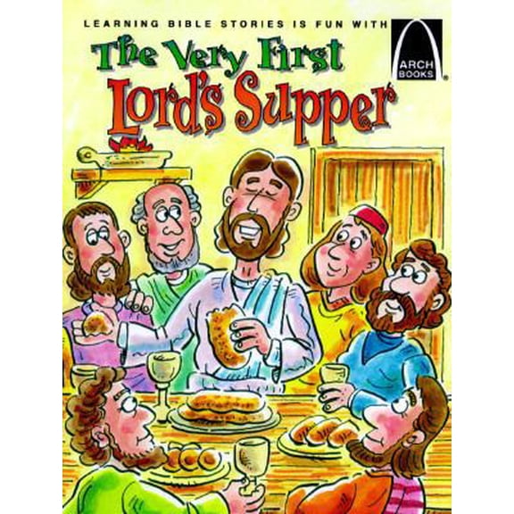 Pre-Owned The Very First Lord's Supper - Arch Books (Paperback) 0570075289 9780570075288