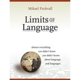 thumbnail image 1 of Pre-Owned Limits of Language: Almost Everything You Didn't Know about Language and Languages (Paperback) 1590281985 9781590281987, 1 of 1