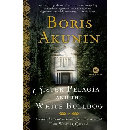 Sister Pelagia and the White Bulldog : A Mystery by the internationally bestselling author of The Winter (Best Mystery Novel Authors)