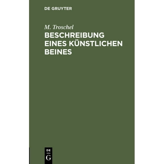 Beschreibung Eines KÃ¼nstlichen Beines, (Hardcover)