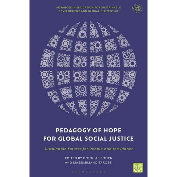 Advances in Education for Sustainable De Pedagogy of Hope for Global Social Justice: Sustainable Futures for People and the Planet, (Hardcover)