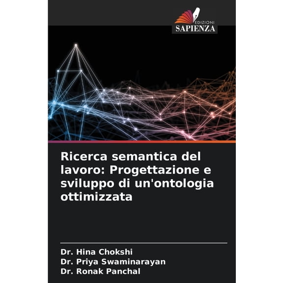 Ricerca semantica del lavoro: Progettazione e sviluppo di un'ontologia ottimizzata, (Paperback)