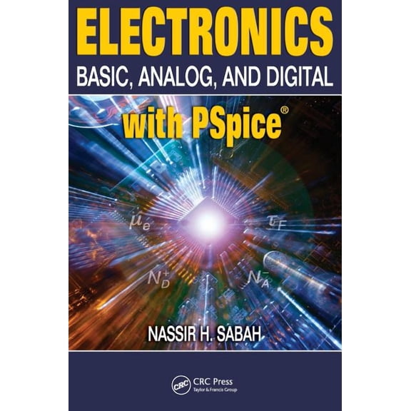 Electronics: Basic, Analog, and Digital with PSPICE, (Hardcover)