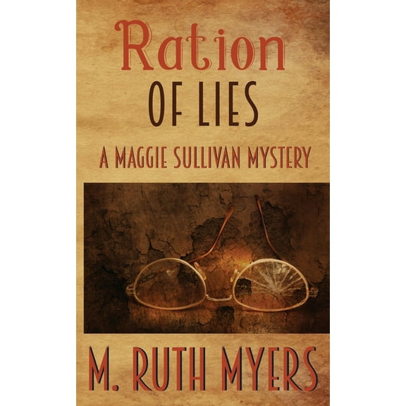 Maggie Sullivan Mysteries: Ration of Lies (Paperback)