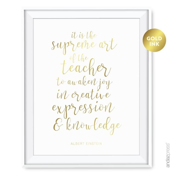 Gold Teacher Appreciation Wall Art Print, It is the supreme art, Albert Einstein,8.5x11-inch,UNFRAMED