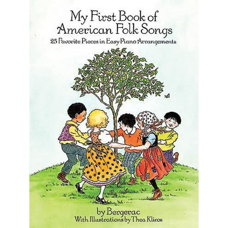 Americas Folk Song A First Book of American Folk Songs : 25 Favorite Pieces in Easy Piano Arrangements ()