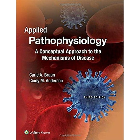 Applied Pathophysiology: A Conceptual Approach to the Mechanisms of Disease