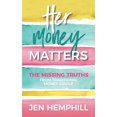 thumbnail image 1 of Pre-Owned Her Money Matters: The Missing Truths From Traditional Money Advice (Paperback) 0998777900 9780998777900, 1 of 1