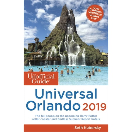 Unofficial guides: the unofficial guide to universal orlando 2019 (paperback): (Universal Orlando Best Rides 2019)