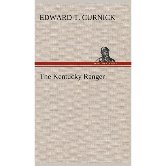 The Kentucky Ranger (Hardcover)