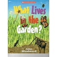 thumbnail image 1 of Pre-Owned What Lives in the Garden? (Paperback) 0439655463 9780439655460, 1 of 1