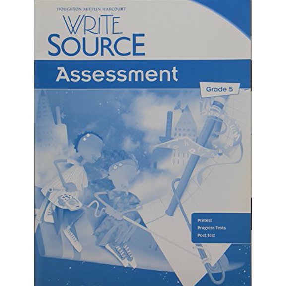 Pre-Owned Write Source: Assessment Teacher's Edition Grade 5 (Paperback) 0547484925 9780547484921
