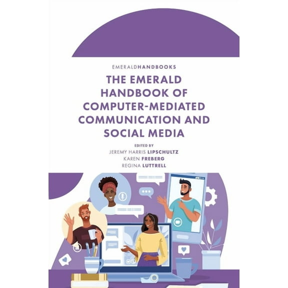 The Emerald Handbook of Computer-Mediated Communication and Social Media, (Hardcover)