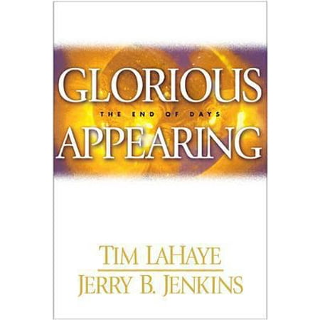 Pre-Owned Glorious Appearing: The End of Days (Hardcover) 0842332359 9780842332354