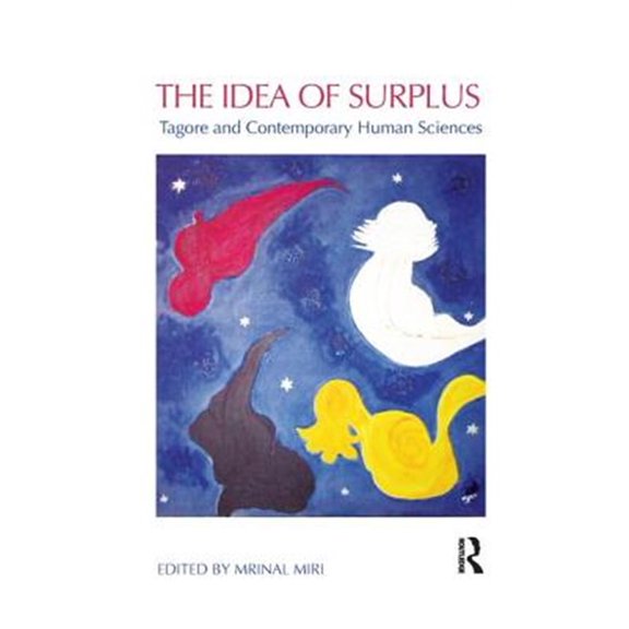 Pre-Owned The Idea of Surplus: Tagore and Contemporary Human Sciences, (Paperback)