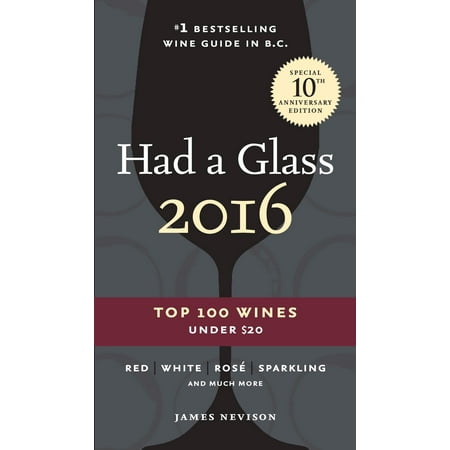 Had A Glass 2016 : Top 100 Wines Under $20