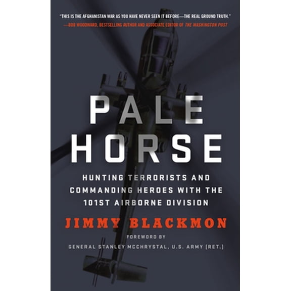 Pre-Owned Pale Horse: Hunting Terrorists and Commanding Heroes with the 101st Airborne Division (Paperback) 1250116899 9781250116895
