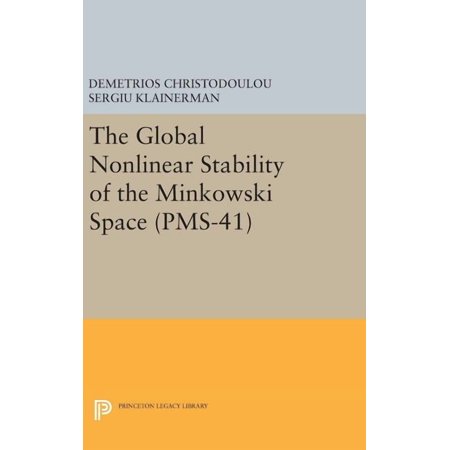 The Global Nonlinear Stability of the Minkowski Space (Hardcover)