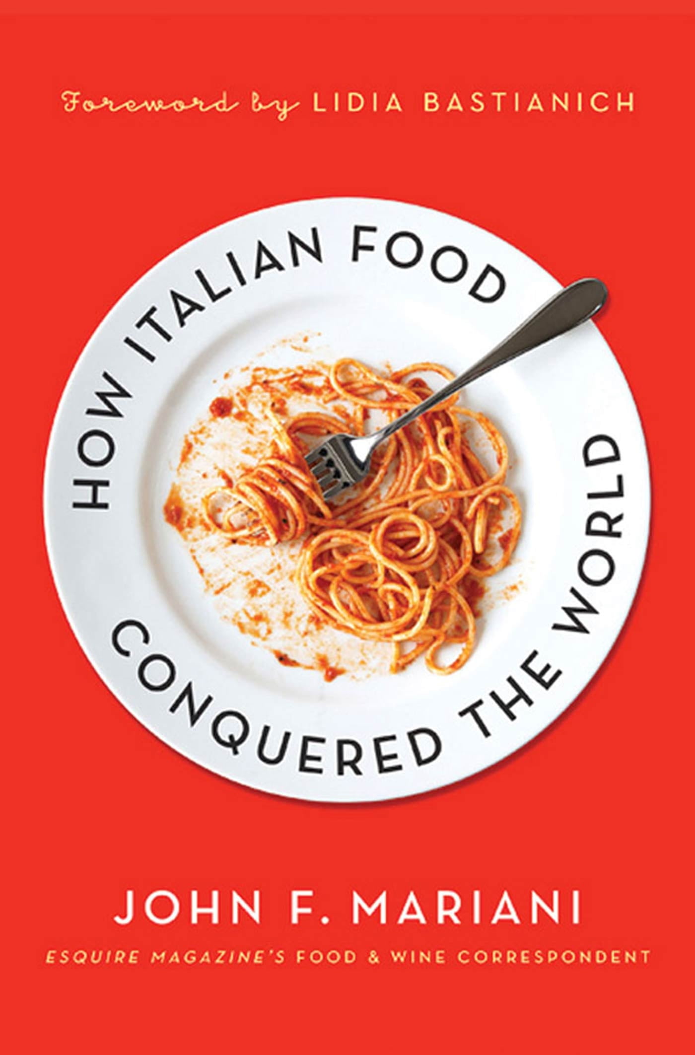 How Italian Food Conquered the World Paperback